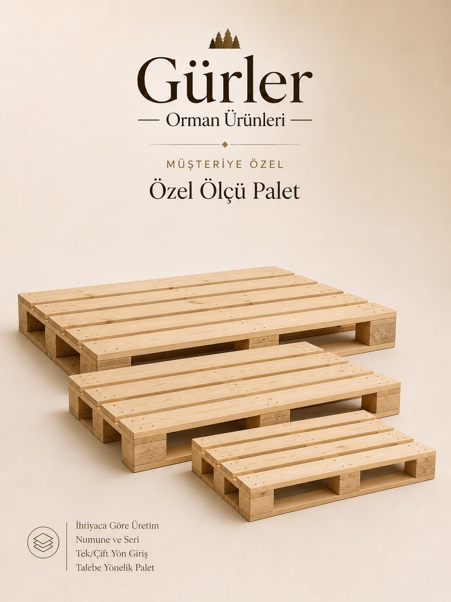 Özel Ölçü Palet — Gürler Orman Ürünleri